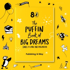 Bright yellow design, book cover - 80 The Puffin Book of Big Dreams - Stories to Spark your Imagination